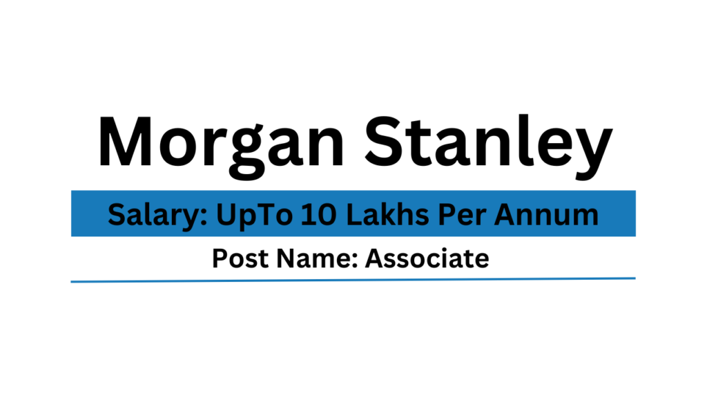 Morgan Stanley Is Hiring Work From Office Job Associate Job Apply   Morgan Stanley Is Hiring 1024x576 