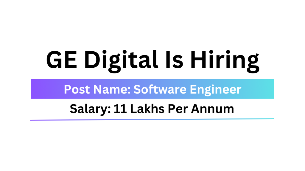 GE Digital Is Hiring | Work From Office Job | Software Engineer | Apply ...