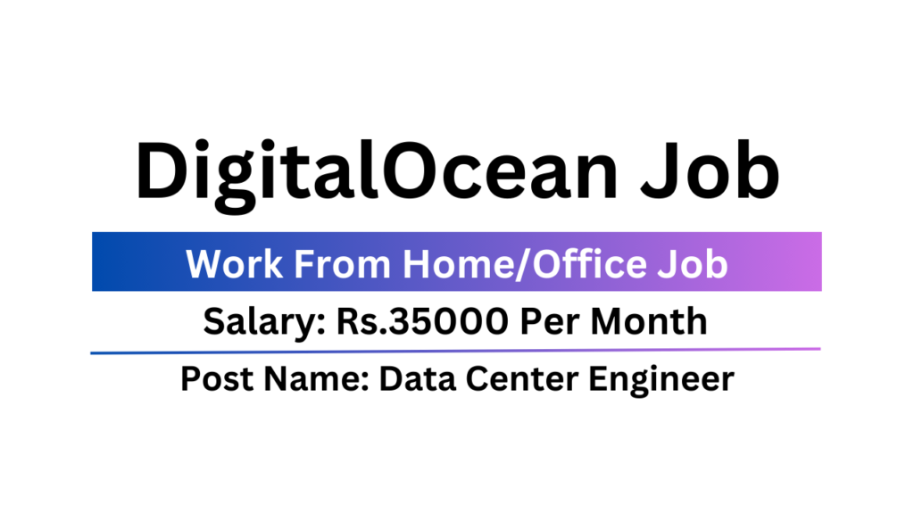 DigitalOcean Job Data Center Engineer Work From Home/Office Apply
