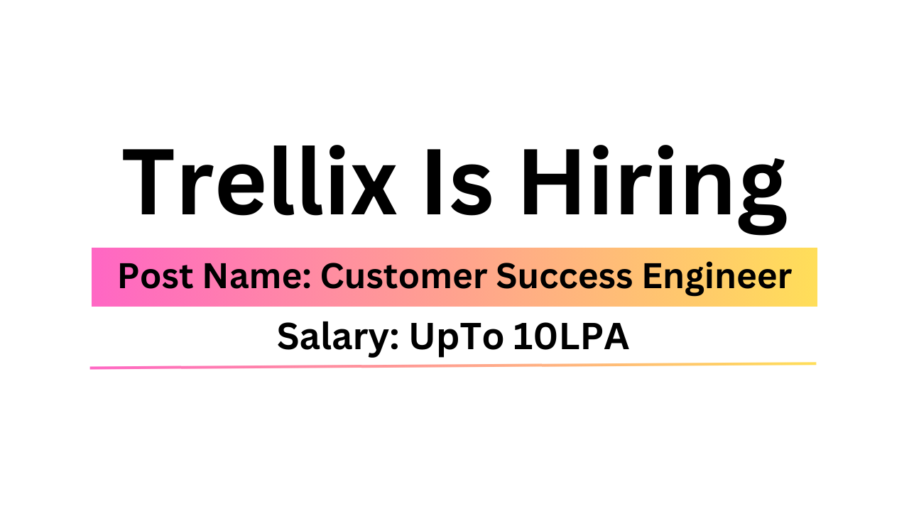 Trellix Is Hiring