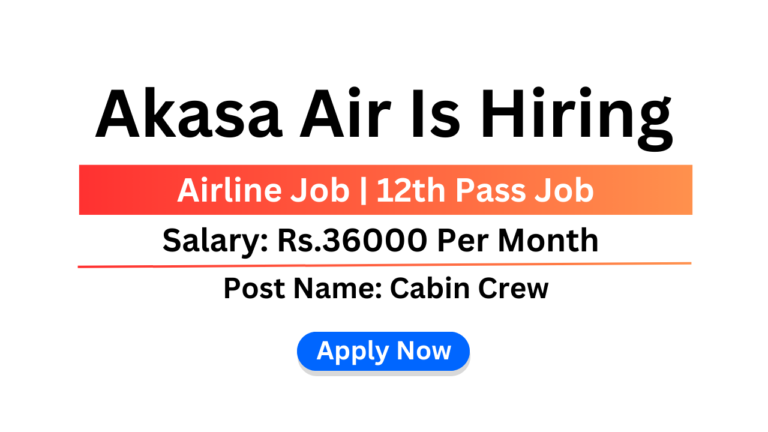 Akasa Air Is Hiring 2