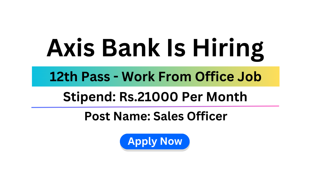 Axis Bank Is Hiring