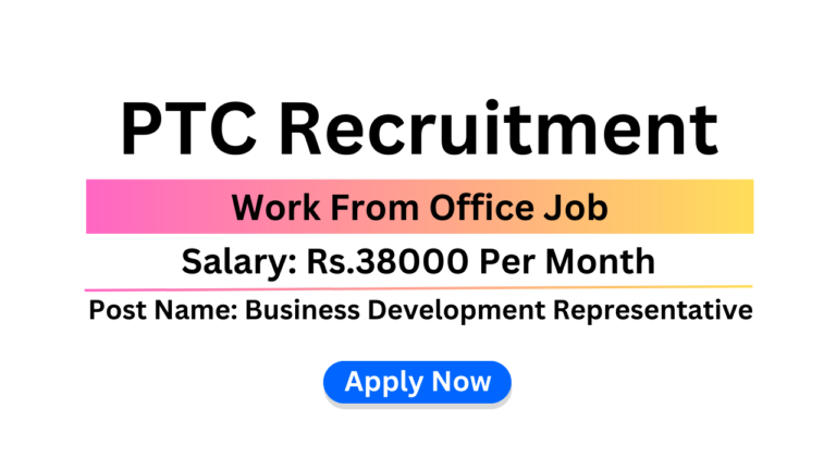 PTC Recruitment