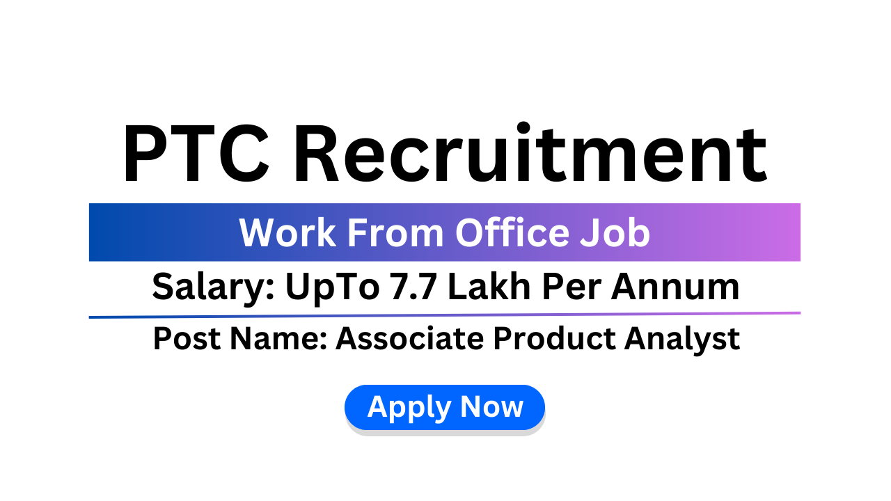 PTC Recruitment 2025