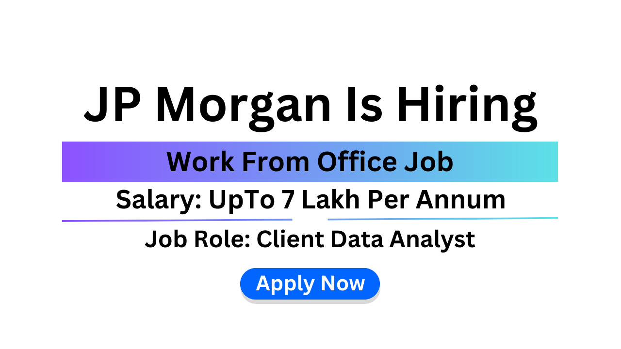 JP Morgan Is Hiring