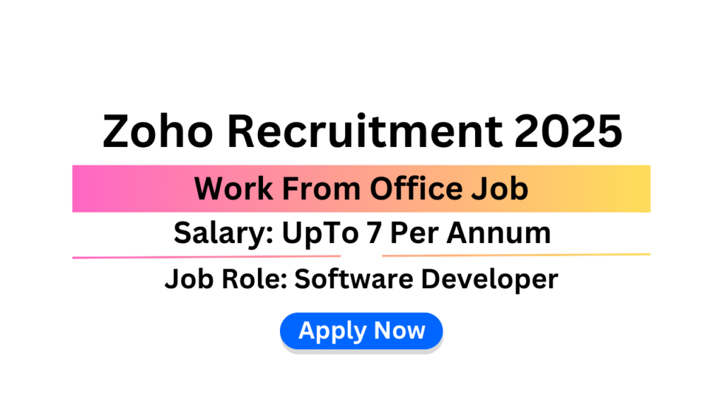 Zoho Recruitment 2025 Work From Office Software Developer Job