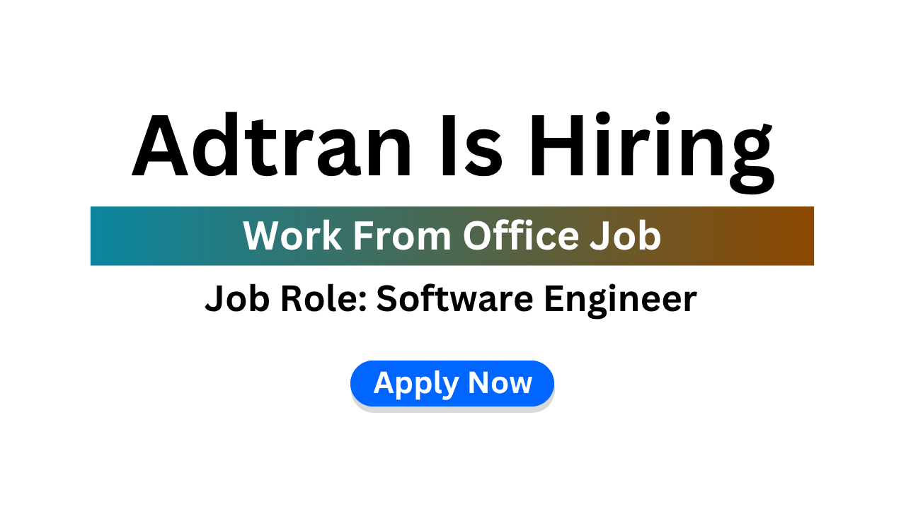 Adtran Is Hiring