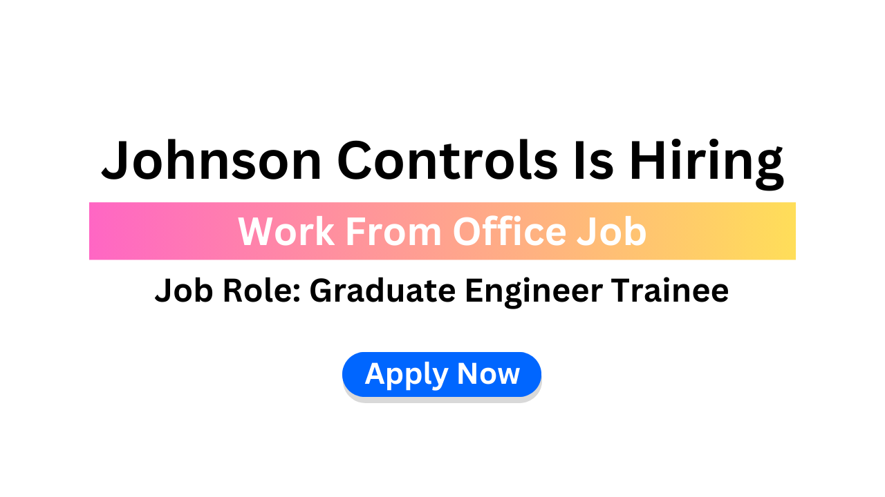 Johnson Controls Is Hiring 1