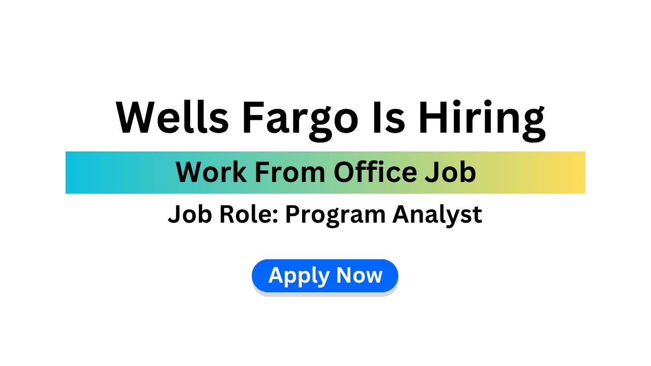 Wells Fargo Recruitment 2025