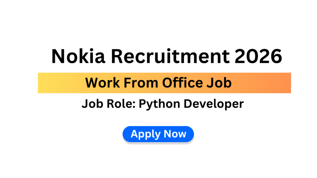 Nokia Recruitment 2026 | Work From Office Job | Python Developer Job ...